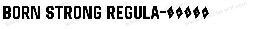 Born Strong Regula字体转换